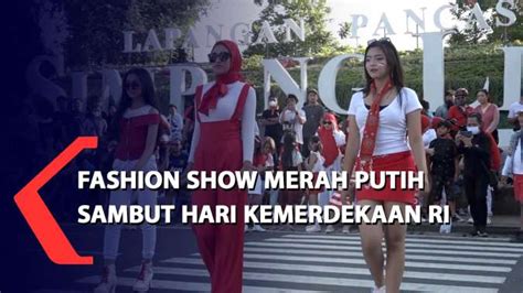 Fashion Show Merah Putih Sambut Hari Kemerdekaan RI