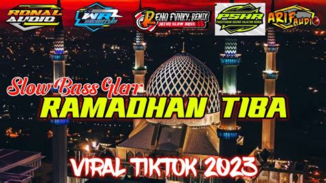 Dj Ramadhan Tiba Remix Viral Tiktok Terbaru Youtube