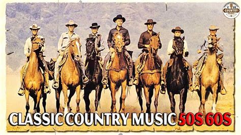 Greatest Hits Classic Country Songs 50s 60s 🤠 The Best Of Old Country Songs Playlist Youtube