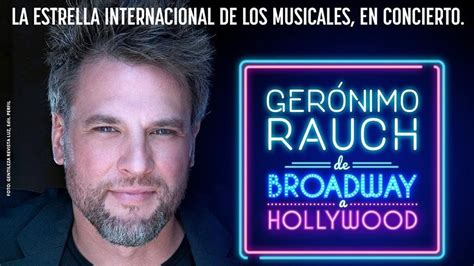 Gerónimo Rauch Hará Un Recorrido De Broadway A Hollywood