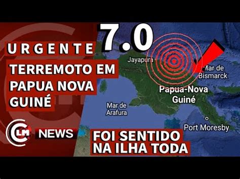 URGENTE Terremoto de 7 0 abala Papua Nova Guiné foi sentido na ilha