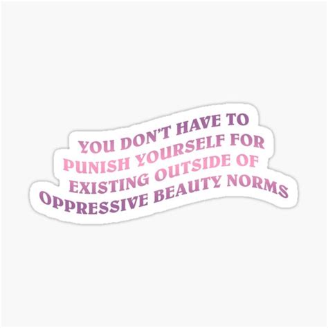 No Oppressive Beauty Norms Sticker For Sale By Craftordiy Redbubble