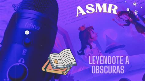 Ley Ndote Al O Do Susurros En La Obscuridad Andrea Asmr Youtube