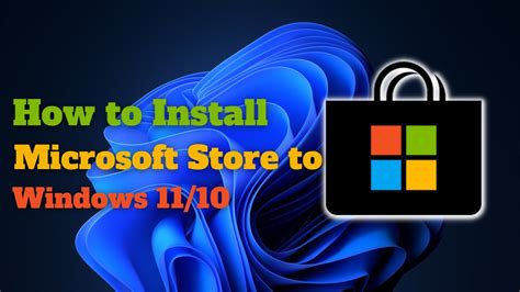 How To Install Microsoft Store To Windows 11 Windows 10 Youtube