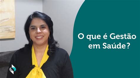 O Que é Gestão Em Saúde Youtube