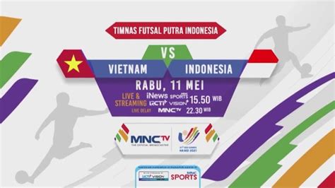 Jadwal Siaran Langsung Futsal Sea Games Di Inewstv Hari Ini