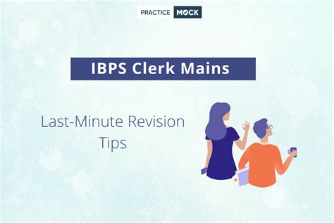 IBPS Clerk Mains 2021 Last Minute Revision Tips