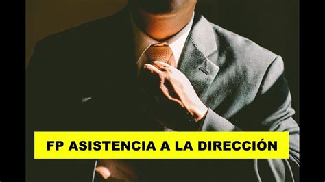 Grado superior ASISTENCIA a la DIRECCIÓN FPasignaturas salidas y