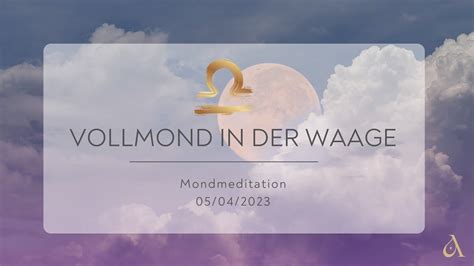 Mondmeditation Vollmond In Der Waage Youtube