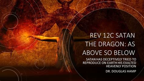 Rev 12c Satan The Dragon As Above So Below The Way Congregation Youtube