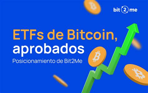 Bit2Me a favor de la aprobación de los ETF al contado de Bitcoin en