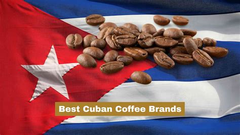 8 Best Cuban coffee brands