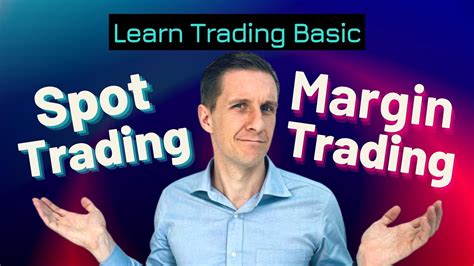 New To Crypto Trading Heres How To Choose Between Spot Vs Margin