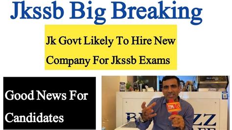 Jkssb Big Breaking Update JK Govt Likely To Hire New Company For Jkssb