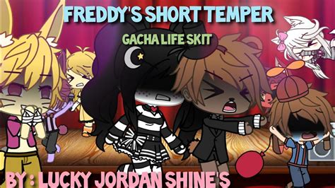 Gacha Life Skit Freddy S Short Temper YouTube