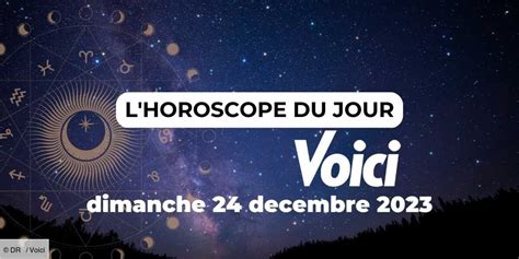 Horoscope du dimanche 24 décembre 2023 le réveillon de Noël réserve