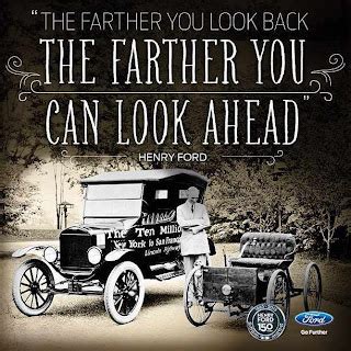 We Love Ford S Past Present And Future Henry Ford Quotes