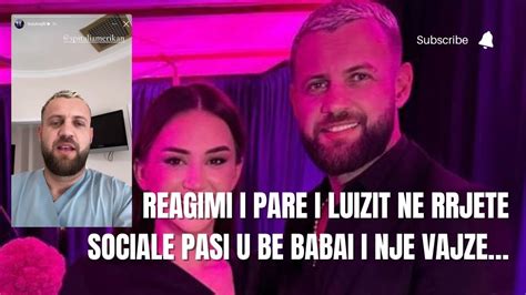 Luizi Ndan Reagimin E Tij Te Pare Me Ndjekesit Pasi U Be Baba