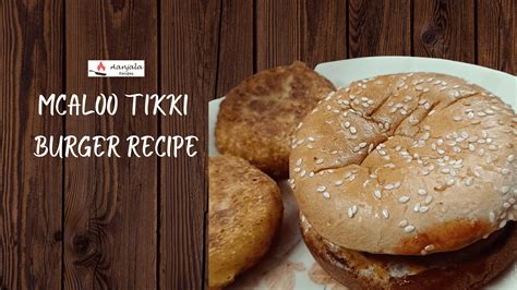 McAloo Tikki Burger Recipe Homemade Fusion Delight