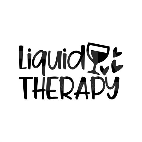 Liquid Therapy SVG Wine Therapy Svg Mom Therapy Svg Cute Quote Svg