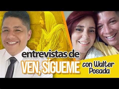 VEN SÍGUEME con WALTER POSADA DOCTRINA Y CONVENIOS 2021 ENTREVISTA