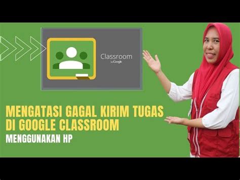 Mengatasi Gagal Kirim Tugas Pada Google Classroom Google Classroom