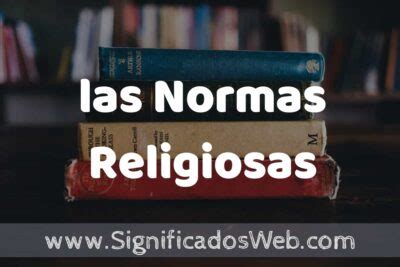 Concepto De Las Normas Religiosas Que Es Definici N Y Significado