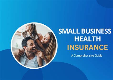 Small Business Health Insurance A Comprehensive Guide