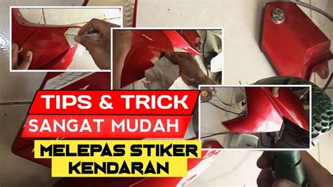 Tips Trik Mudah Melepas Stiker Kendaraan Youtube