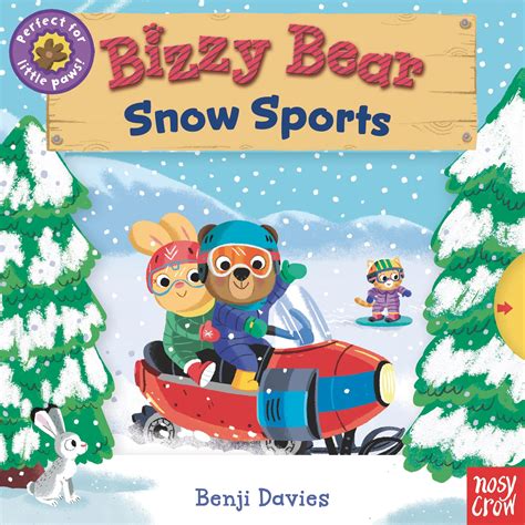 Bizzy Bear Snow Sports By Benji Davies Youth Services Book Review