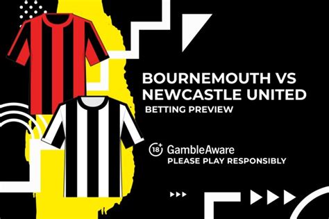 Bournemouth Vs Newcastle United Predictions Odds And Betting Tips