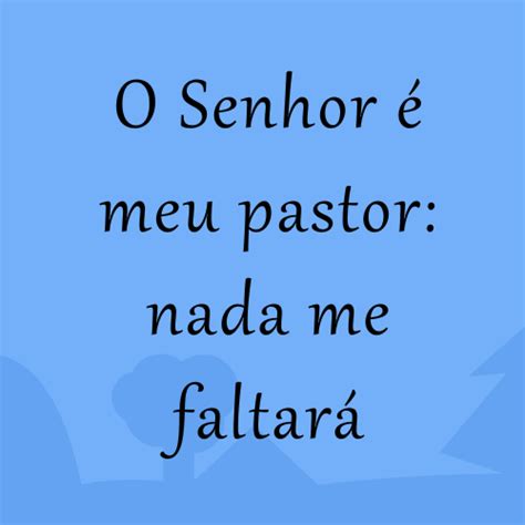 Animado O Senhor é meu pastor nada me faltará Mania