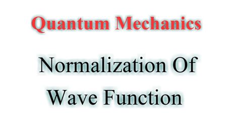 Normalization Of Wave Function Solved Problem On Normalization