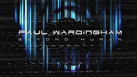 Paul Wardingham Beyond Human Official Trailer Youtube