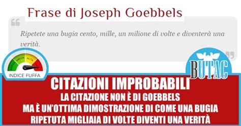 Le Citazioni Di Goebbels E La Post Verità Butac Bufale Un Tanto Al