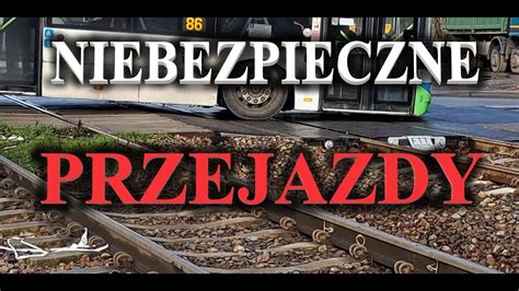 Niebezpieczne Przejazdy Kolejowo Drogowe YouTube