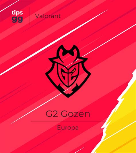 G2 Gozen Equipo De Valorant De Europa Tips GG