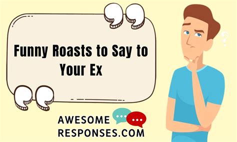 💬 60 Funny Roasts to Say to Your Ex ️ ️