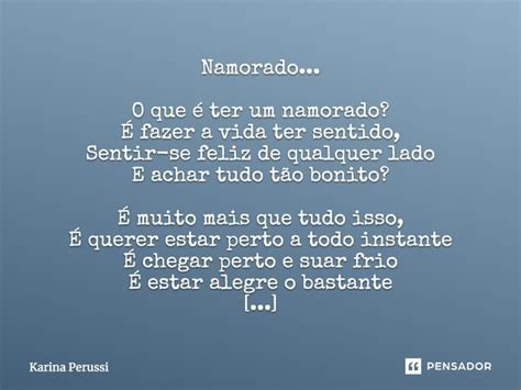 Namorado O Que é Ter Um Namorado É Karina Perussi Pensador