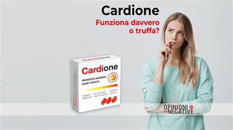 Cardione Recensioni Negative E Opinioni Truffa O Funziona