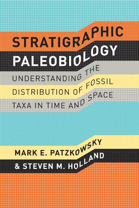 Stratigraphic Paleobiology Understanding The Distribution Of Fossil Taxa In Time And Space