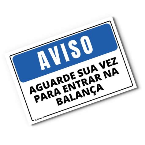 Placa Aviso Aguarde Sua Vez Entrar Balança 30x20 cm no Elo7 RL Placas