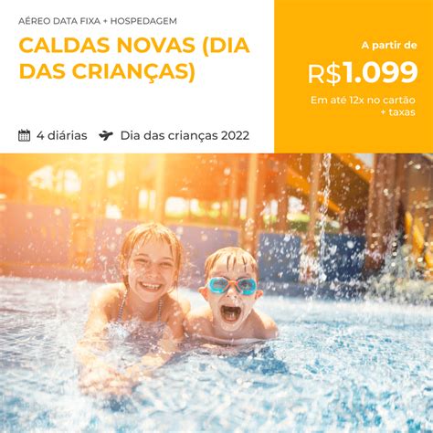 Pacote De Viagem Caldas Novas Dia Das Crian As A Partir De