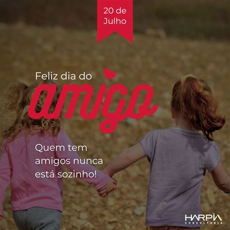 Quando É Comemorado O Dia Do Amigo - No dia 20 de Julho é comemorado o Dia do Amigo, uma data para lembrar a ...