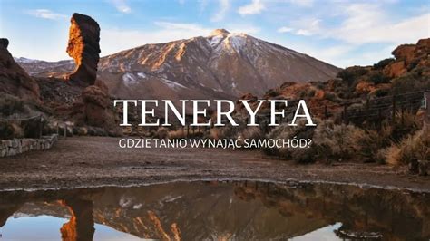 Tani wynajem samochodu na Teneryfie TRAVELOŻERCY