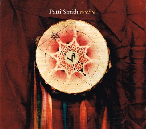 Patti Smith Twelve 2007 Digipak CD Discogs