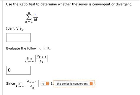 SOLVED Use The Ratio Test To Determine Whether The Series Is