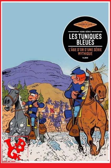 LES CAHIERS DE LA BD HS 7 LES TUNIQUES BLEUES Dec 2022 Bande Dessinee