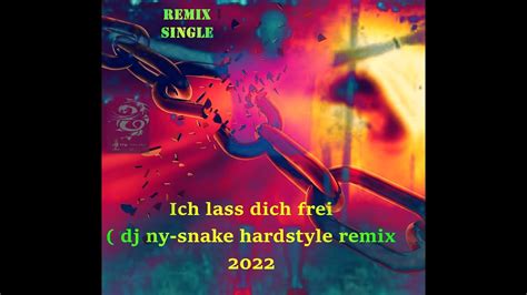 Ich Lass Dich Frei Dj Ny Snake Hardstyle Remix Outnow Youtube