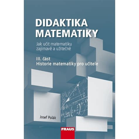 Didaktika Matematiky Iii Historie Matematiky Pro U Itele Ansa